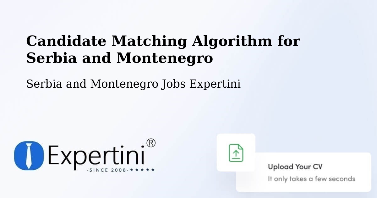 Candidate Matching Algorithm Overview – Carbonear - Serbia and Montenegro Jobs Expertini