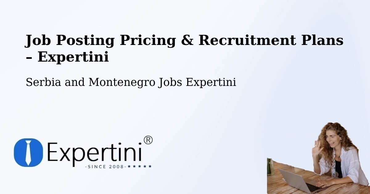 Job Posting Pricing & Recruitment Plans – Carbonear - Carbonear, Serbia and Montenegro Jobs Expertini